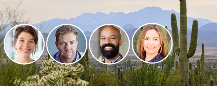 Desert image with mountains and cacti, overlaid with headshots of Laura Horley, Aaron Bugaj, Kenneth Kokroko, and Nadia Alvarez Mexia